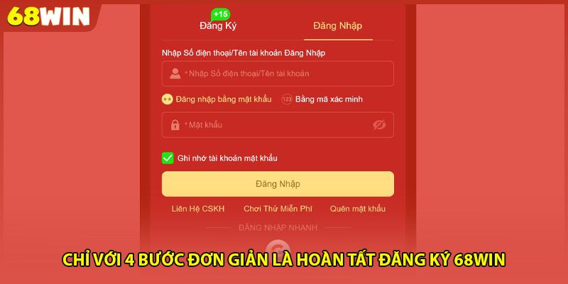 Chỉ với 4 bước đơn giản là hoàn tất đăng ký 68WIN