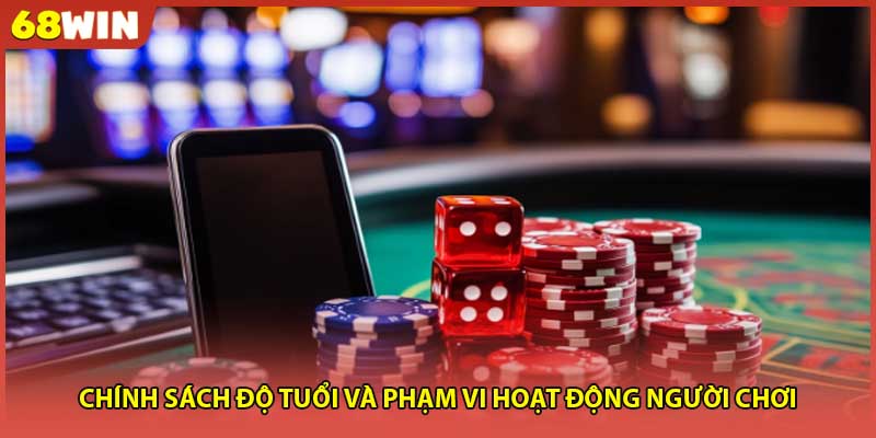 Chính sách độ tuổi và phạm vi hoạt động người chơi