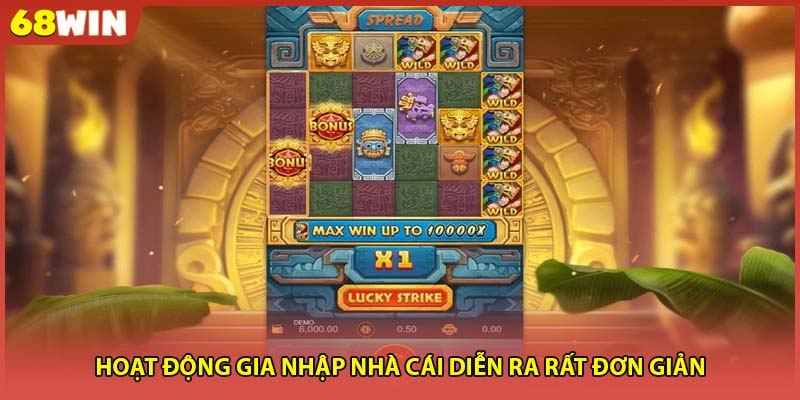 Hoạt động gia nhập nhà cái diễn ra rất đơn giản 