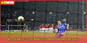 Kèo Penalty - Cược Bóng Cực Đã Với Đa Dạng Kèo Hot